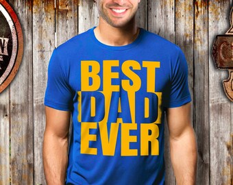 Best Dad Ever Shirt Dad Gift TShirt Humor Silly Goofy Funny Fathers Gift Husband Gift Funny Dad Tee Dad Birthday Gift Father’s Day Present