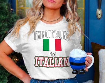 I'm Not Yelling I'm Italian Shirt Funny Tshirt Shirt Gift for Italians Sayings Mens Womens Unisex Adult Ethnic Humor Italian Italy Ciao tee