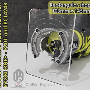 May include: Clear rectangular router trimmer base plate for RYOBI ONE+ P601 and PCL424B. The plate measures 103mm x 145mm. The plate is attached to a black and yellow power tool. Text on the plate reads "Rectangular shape 103mm x 145mm".