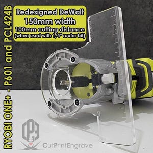 May include: A clear plastic router base plate designed for use with Ryobi ONE+ P601 and PCL424B routers. The plate is 150mm wide and provides a 100mm cutting distance when used with a 1/4 inch router bit. The text "Redesigned DeWalt" is visible in the image.