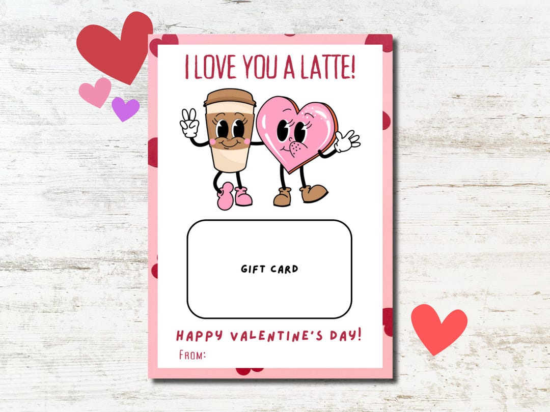 I Love You A Latte Gift Card Holder Printable, Valentine's Day Coffee ...