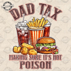 Retro Dad Tax Definition Png, Funny Dad Tax Making Sure It's Not Poison PNG, Funny Dad Png, Father's Day Gift,Dad Life Png, Sublimation File