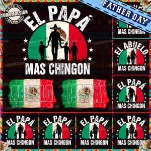 El Papá/Abuelo Mas Chingon Png, Papa Latino PNG, Spanish Dad Png, Mexican Flag Papa Mexicano , Dad Chicano, Father&#39;s Day, Sublimation File