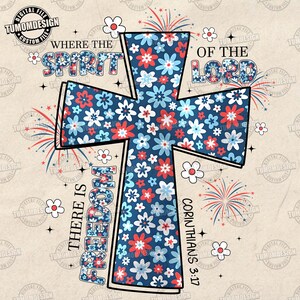 Where The Spirit Of The Lord Png, God Bless America, USA 4th Of July Png, Independence Day Png, Christian 4th Of July Png, Sublimation File