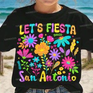 Let's Fiesta PNG, San Antonio PNG, Cinco de Mayo Png, Fiesta Sucia PNG, Fiesta Shirt Png, Floral Let's Fiesta San Antonio, sublimatiebestand afbeelding 5