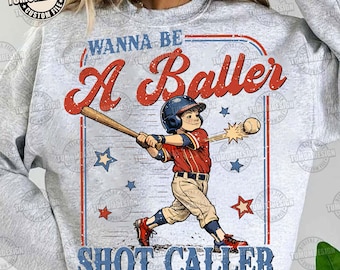 Wanna Be A Baller Shot Caller Png, Retro Baseball Shirt Design, Vintage Baseball, Baseball Quote Design Png, Baseball Boy, Sublimation File