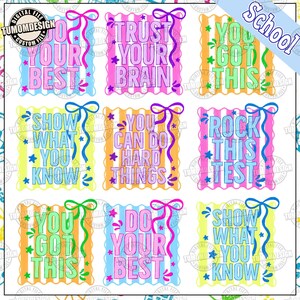 May include: A digital file featuring nine colorful, square designs with motivational phrases like "Do Your Best" and "You Got This." Each design has a unique color scheme, decorative elements, and a ribbon accent. The word "School" is written in a diagonal banner.