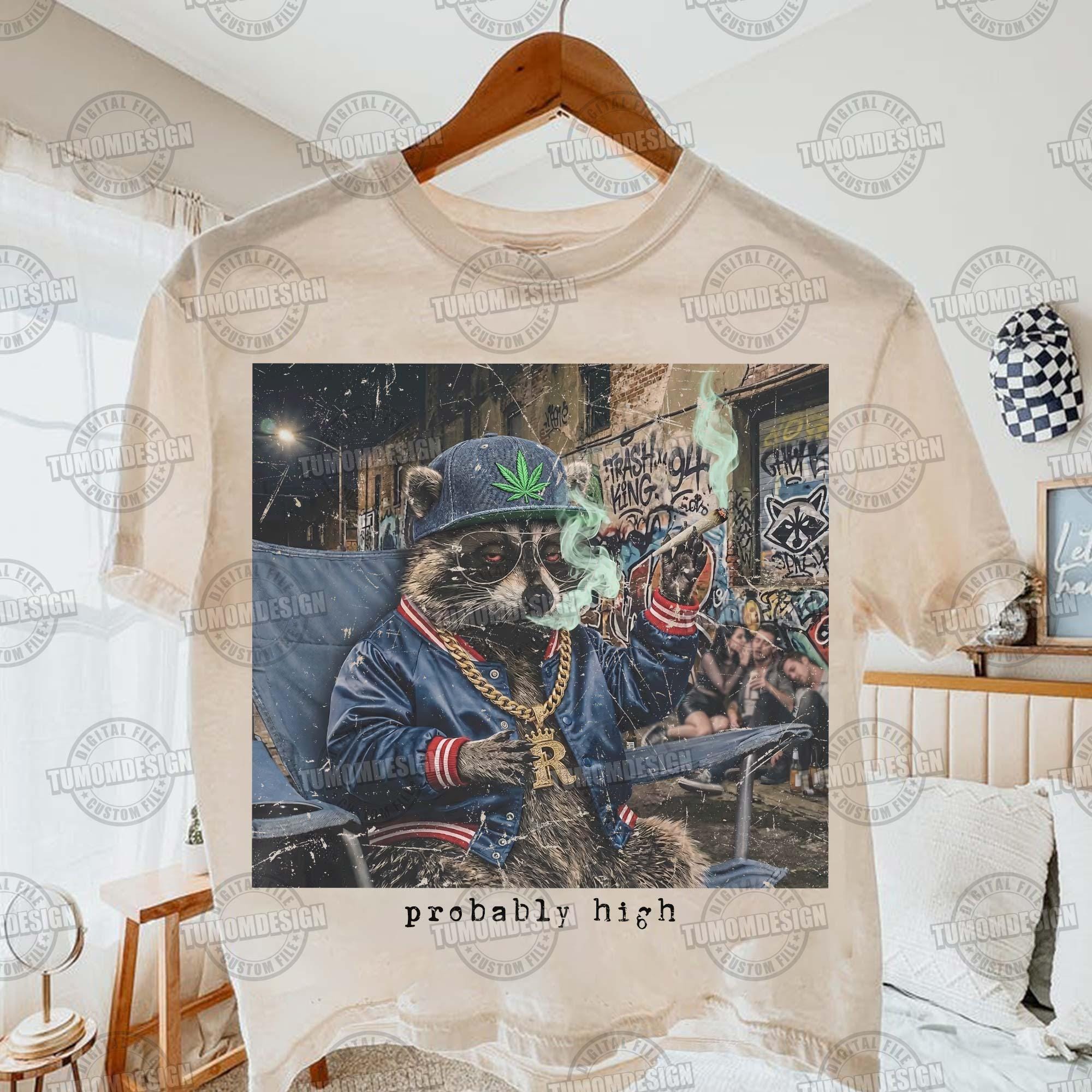 Probably High PNG, Raccoon Smoking Weed, 420 Weed Design, Coffee ...