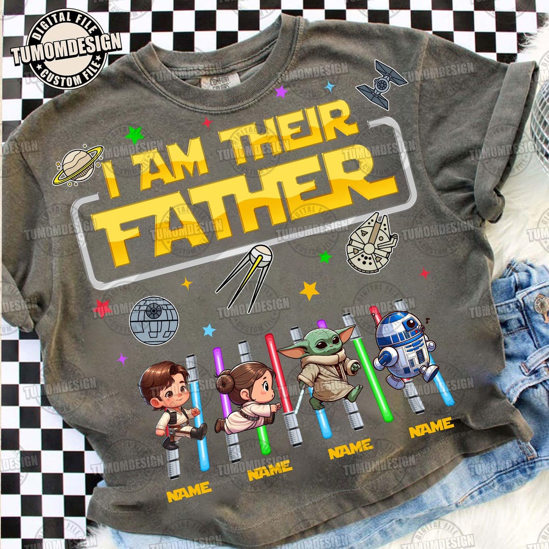 Custom I Am Their Father Png, Custom Kids Name Shirt Design, Father's ...