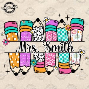 Preppy Pencil Teacher Name Custom Png, Custom Name Of Teacher Png, First Day School Png, Back To School Teacher Shirt Png, Sublimation File