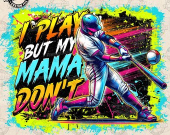I Play But My Mama Don&#39;t Png, Baseball Mom Png, Retro Baseball Png, Coquette Bow Sports Png, Baseball Mama Png, Game Day , Sublimation File