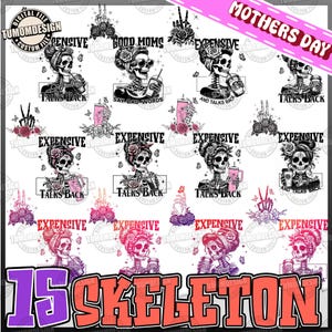 15+ Expensive Difficult And Talks Back Png Bundle, Mom Skeleton Png, Funny Mom Saying Png, Caffeinated Mom Png, Funny Mama, Sublimation File