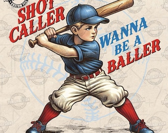 Wanna Be A Baller Shot Caller Png, Baseball Boy Png, Baseball Quote Design Png, Retro Baseball Design, Vintage Baseball , Sublimation File