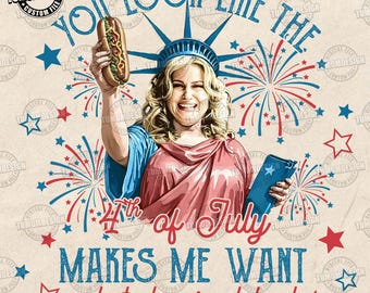 You Look Like The 4th Of July Png, Christian 4th July Png, Needs Jesus Png, Hot Dog Png, Makes Me Want A Hot Dog Real Bad, Sublimation File
