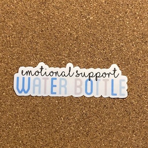 Emotional Support Water Bottle Sticker || waterbottle sticker || anxiety water bottle sticker || emotional support friend decal