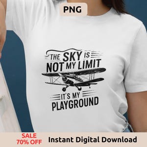 The Sky is Not My Limit, It's My Playground PNG | Inspirational Quote ...