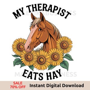 My Therapist Eats Hay PNG, Horse Lover Shirt Design, Horse Png, Animal PNG, Animal Sublimation Design, Horse Shirt, Horse Clipart, Png Files