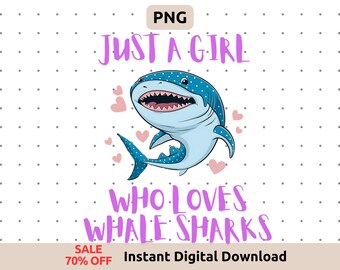 Just A Girl Who Loves Whale Sharks PNG | International Whale Shark Day Design | Ocean Lover Art Digital Download