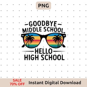 Adiós secundaria, hola preparatoria PNG / Último día de transición escolar / Descarga digital para celebraciones de graduación