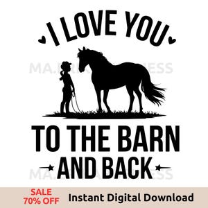 I Love You To The Barn And Back PNG, Horse Lover Shirt Design, Horse Png, Animal PNG, Animal Sublimation Design, Horse Shirt, Farm Clipart