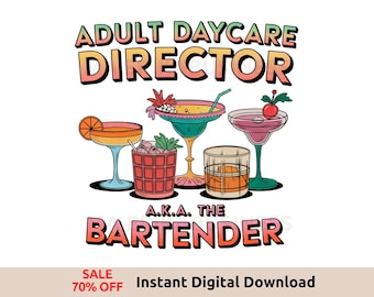 Director de guardería para adultos, también conocido como camarero, PNG, cóctel, bebida, alcohol, licor, broma divertida, PNG, humor divertido de bar, mixólogo, refrán, diseño de sublimación