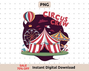 May include: A colorful illustration of a circus tent, a Ferris wheel, a carousel, and a hot air balloon. The text "CIRCUS CREW" is written in a bold, red font.
