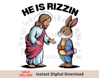 He Is Rizzin PNG | Funny Easter Christian Meme | Jesus and Easter Bunny Clipart | Religious Easter Sublimation | Digital Download