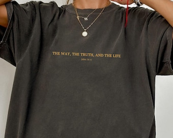 John 14 6 Shirt, Yeshua Shirt, Jesus is King Merch, The Way the Truth the Life, Jesus Shirt, Mens Christian t shirt, Faith over Fear Shirt