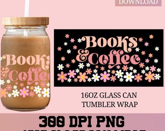 Books and coffee wrap, Bookish girlie png, Books Libbey Wrap png, Libbey Glass Wrap, Glass Can wrap, UVDTF Sublimation, 16oz Glass Can