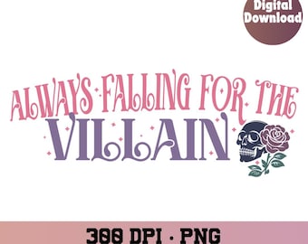 Always falling for the Villain, Book png, bookclub png, Books png, bookish png, dark romance reader, reading png, png for shirts, book lover
