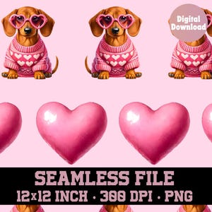 May include: Seamless digital file featuring repeating images of dachshunds wearing pink sweaters and heart-shaped glasses, alongside pink hearts. The file is 12x12 inches and 300 DPI. The words "Digital Download" are also present.