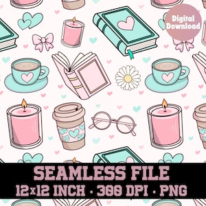 Pode incluir: Um padrão sem costura com uma variedade de ilustrações fofas, incluindo livros, velas, xícaras de café, óculos e corações. O padrão é nas cores rosa, azul e branco. O texto "Download digital" é visível no canto superior direito. O texto "ARQUIVO SEM COSTURA 12x12 POLEGADAS · 300 DPI · PNG" é visível na parte inferior da imagem.