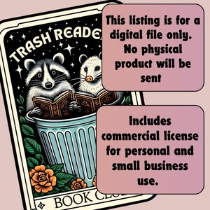 May include: A digital illustration of a raccoon and a possum reading books in a trash can. The text "Trash Reader Book Club" is at the bottom of the image. The image is in a vintage style with a dark background and stars. The text "This listing is for a digital file only. No physical product will be sent. Includes commercial license for personal and small business use." is in a separate box.