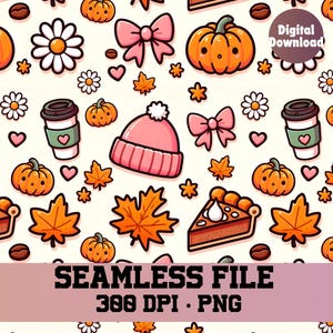 Peut inclure: Motif répété avec des éléments d'automne. Comprend des citrouilles, des feuilles d'érable, des tasses à café, des nœuds, des marguerites et un bonnet rose. Le texte "SEAMLESS FILE 300 DPI • PNG" est affiché en bas.