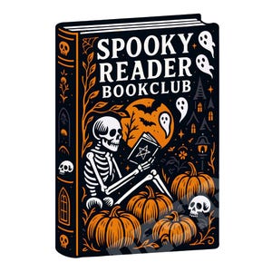 Pode incluir: Uma capa de livro com tema de Halloween com o texto "Spooky Reader Bookclub". A ilustra&ccedil;&atilde;o apresenta um esqueleto lendo um livro, rodeado por ab&oacute;boras, fantasmas, morcegos e uma casa assustadora sob a lua cheia. A paleta de cores inclui preto, laranja e branco.