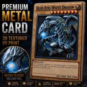 May include: A premium metal trading card featuring the Blue-Eyes White Dragon with 3D textured UV print. The card displays the dragon illustration, eight red stars, the text Blue-Eyes White Dragon, and ATK/3000 DEF/2500 stats on a gold surface.