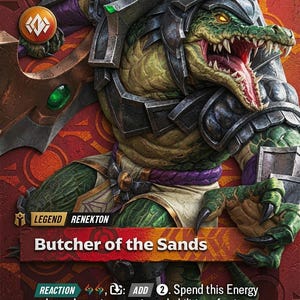 May include: A collectible trading card featuring a green reptilian humanoid warrior in dark metal armor with green accents. The character holds a large blade. Text includes Legend Renekton, Butcher of the Sands, and game mechanics regarding energy.