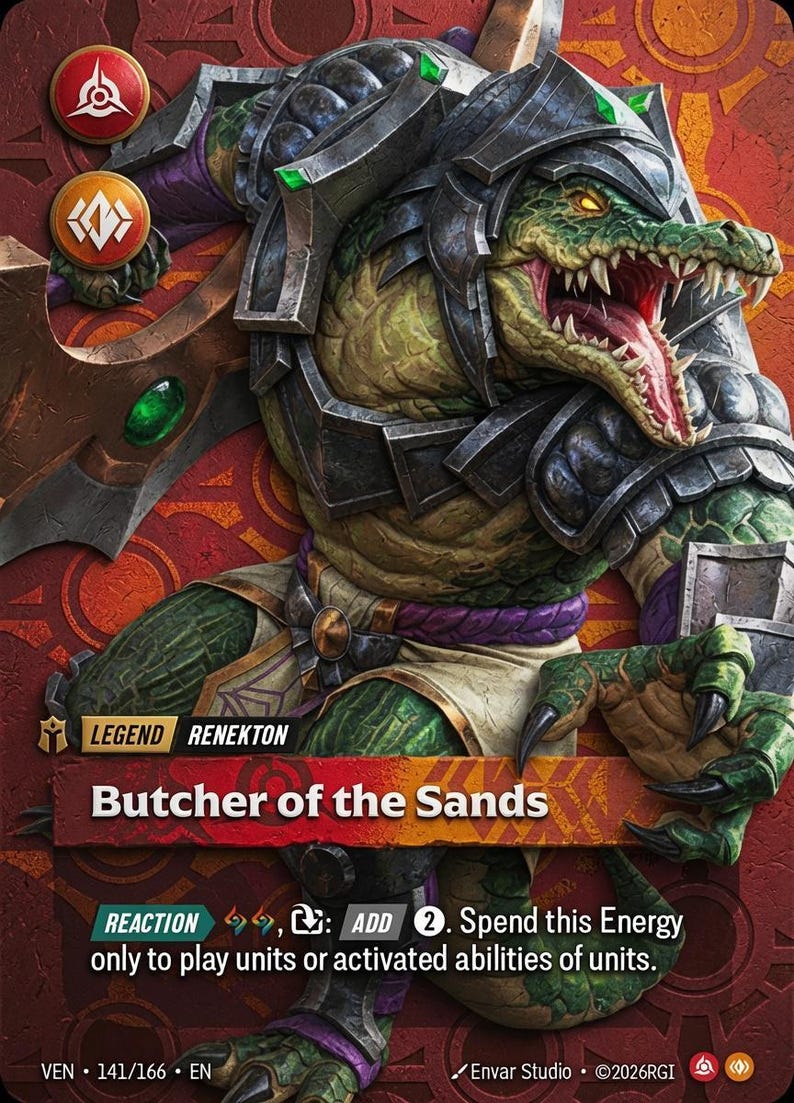 May include: A collectible trading card featuring a green reptilian humanoid warrior in dark metal armor with green accents. The character holds a large blade. Text includes Legend Renekton, Butcher of the Sands, and game mechanics regarding energy.