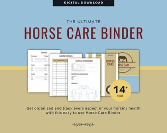 May include: A digital download for a horse care binder with 14+ pages. The binder includes sections for contacts, farrier records, general information, and registration information. The cover features a brown horse illustration and the text "Horse Care".