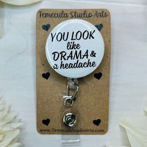 Drama Badge Reel | Badge Lanyard | Coworkers | Key Carabiner | Nurse Badge Reel Funny | Funny Gift | You Look Like Drama | Headache