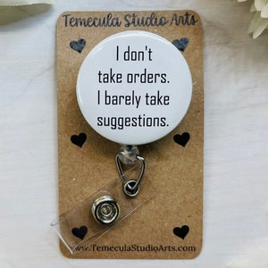 Funny Badge Reel | Badge Reel | Medical ID Badge | Pinch Clip Badge Reel | Black Lanyard | Funny Badge Holder | I Don&#39;t Take Orders