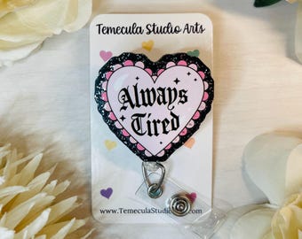 Always Tired Badge Reel | Black Heart Badge Holder  | Nurse Student Gift | Clinicals Gift | Student Badge Reels | ER Tech Lanyard | Glitter