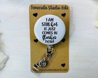 Badge Reel | Nurse Badge Reel | Medical ID Badge | Nurse Badge Reel Funny | Funny Badge Holder | Sarcasm | Hot Flashes | Funny Badge Reel