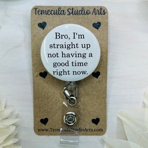 Funny Badge Reel | Badge Reel | Coworker Jokes | Pinch Clip Badge Reel | Nurse Badge Reel Funny | Not ok | Bro