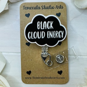 Black Cloud Badge Reel | Badge Reel | Medical ID Badge | Nurse Badge Reel | Funny Badge Holder | Sarcastic | Dark Humor | Black Cloud Energy