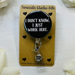 Funny Badge Reel | ER Nurse Badge Reel | Medical ID Badge | Lanyard | Badge Reels | Funny Work Magnet | I Don&#39;t Know I Just Work Here