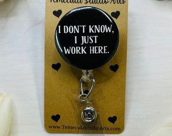 Funny Badge Reel | ER Nurse Badge Reel | Medical ID Badge | Badge Reel | Badge Reels | Funny Badge Holder | I don’t know, I just work here