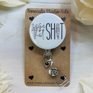 Funny Badge Reel | Badge Reel | Coworkers | Pinch Clip Badge Reel | Nurse Badge Reel Funny | Sage | Sage That | Sarcasm | Sarcastic