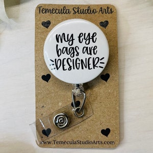 Designer Lanyard | Luxury Badge Holder | Pinch Clip Badge Reel | Nurse Badge Reel Funny | Funny Badge Holder | Eye Bags