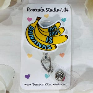 This Shift Is Bananas | Medical ID Badge | Pinch Clip Badge Reel | Night Shift Nurse | ER Badge Holder | Funny Bananas | Banana Lanyard